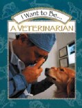 I Want to Be a Veterinarian (Paperback)