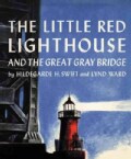 The Little Red Lighthouse and the Great Gray Bridge (Hardcover)