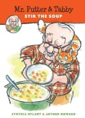 Mr. Putter and Tabby Stir the Soup (Paperback)