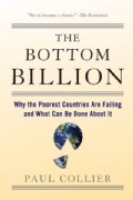 The Bottom Billion: Why the Poorest Countries Are Failing and What Can Be Done About It (Paperback)