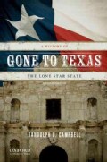 Gone to Texas: A History of the Lone Star State (Paperback)