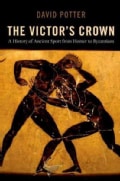 The Victor's Crown: A History of Ancient Sport from Homer to Byzantium (Paperback)
