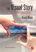 The Visual Story: Creating Visual Structure in Film, TV, and Digital Media (Paperback)