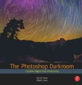 The Photoshop Darkroom: Creative Digital Post-Processing (Paperback)
