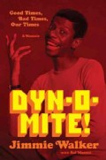 Dyn-o-mite!: Good Times, Bad Times, Our Times--a Memoir (Hardcover)