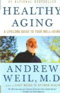 Healthy Aging: A Lifelong Guide to Your Well-Being (Paperback)