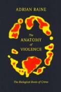 The Anatomy of Violence: The Biological Roots of Crime (Hardcover)