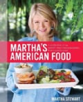 Martha's American Food: A Celebration of Our Nation's Most Treasured Dishes, from Coast to Coast (Hardcover)