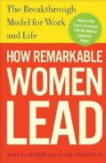 How Remarkable Women Lead: The Breakthrough Model for Work and Life (Hardcover)