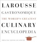 Larousse Gastronomique: The World's Greatest Culinary Encyclopedia (Hardcover)
