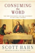 Consuming the World: The New Testament and the Eucharist in the Early Church (Hardcover)