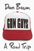 Gun Guys: A Road Trip (Hardcover)