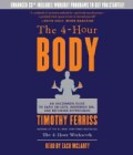 The 4-Hour Body: An Uncommon Guide to Rapid Fat-Loss, Incredible Sex, and Becoming Superhuman (CD-Audio)