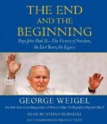 The End And The Beginning: Pope John Paul II-The Victory Of Freedom, The Last Years, The Legacy (CD-Audio)