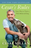 Cesar's Rules: Your Way to Train a Well-Behaved Dog (Paperback)