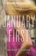 January First: A Child's Descent into Madness and Her Father's Struggle to Save Her (Hardcover)