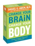 Change Your Brain, Change Your Body Deck: 50 Ways to Boost Your Brain for a Better Body (Cards)