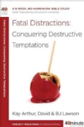 Fatal Distractions: Conquering Destructive Temptations (Paperback)