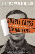 Double Cross: The True Story of the D-Day Spies (Paperback)