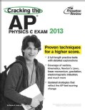 Cracking the AP Physics C Exam 2013 (Paperback)