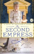 The Second Empress: A Novel of Napoleon's Court (Paperback)
