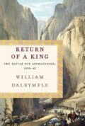 Return of a King: The Battle for Afghanistan, 1839-42 (Hardcover)
