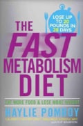 The Fast Metabolism Diet: Eat More Food & Lose More Weight (Hardcover)