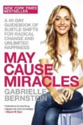May Cause Miracles: A 40-day Guidebook of Subtle Shifts for Radical Change and Unlimited Happiness (Hardcover)