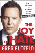 The Joy of Hate: How to Triumph over Whiners in the Age of Phony Outrage (Hardcover)