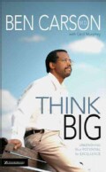 Think Big: Unleashing Your Potential for Excellence (Paperback)