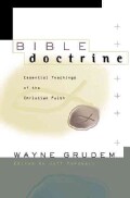 Bible Doctrine: Essential Teachings of the Christian Faith (Hardcover)