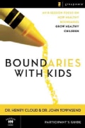 Boundaries With Kids: Participant's Guide (Paperback)