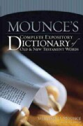 Mounces Complete Expository Dictionary of Old And New Testament Words (Hardcover)