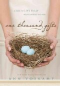 One Thousand Gifts: A Dare to Live Fully Right Where You Are (Hardcover)