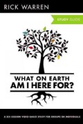 What on Earth Am I Here For?: A Six-session Video-based Study for Groups or Individuals (Paperback)