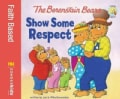 The Berenstain Bears Show Some Respect (Paperback)