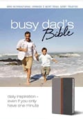 Busy Dad's Bible: Daily Inspiration Even If You Only Have One Minute, New International Version, Gray/charcoal, I... (Paperback)
