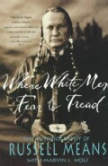 Where White Men Fear to Tread: The Autobiography of Russell Means (Paperback)