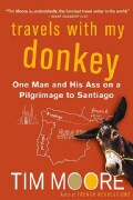 Travels With My Donkey: One Man And His Ass on a Pilgrimage to Santiago (Paperback)