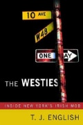 The Westies: Inside New York's Irish Mob (Paperback)