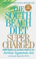 The South Beach Diet Supercharged: Faster Weight Loss and Better Health for Life (Paperback)