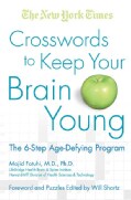 Crosswords to Keep Your Brain Young: The 6- Step Age-Defying Program (Paperback)