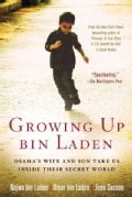 Growing Up bin Laden: Osama's Wife and Son Take Us Inside Their Secret World (Paperback)