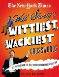The New York Times Will Shortz's Wittiest, Wackiest Crosswords: 225 Puzzles from the Will Shortz Crossword Collec... (Paperback)