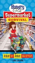 Hungry Girl Supermarket Survival: Aisle by Aisle, Hg-style! (Paperback)