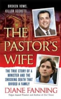The Pastor's Wife: The True Story of a Minister and the Shocking Death That Divided a Family (Paperback)
