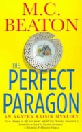 The Perfect Paragon: An Agatha Raisin Mystery (Paperback)