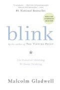 Blink: The Power Of Thinking Without Thinking (Paperback)