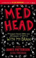 Med Head: My Knock-Down, Drag-Out, Drugged-Up Battle With My Brain (Paperback)