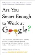 Are You Smart Enough to Work at Google?: Trick Questions, Zen-like Riddles, Insanely Difficult Puzzles, and Other... (Paperback)